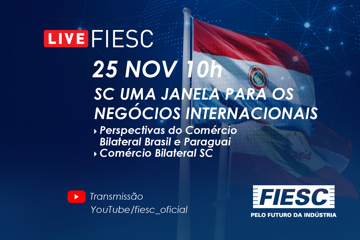 Live: SC UMA JANELA PARA OS NEGÓCIOS INTERNACIONAIS SC/PARAGUAI