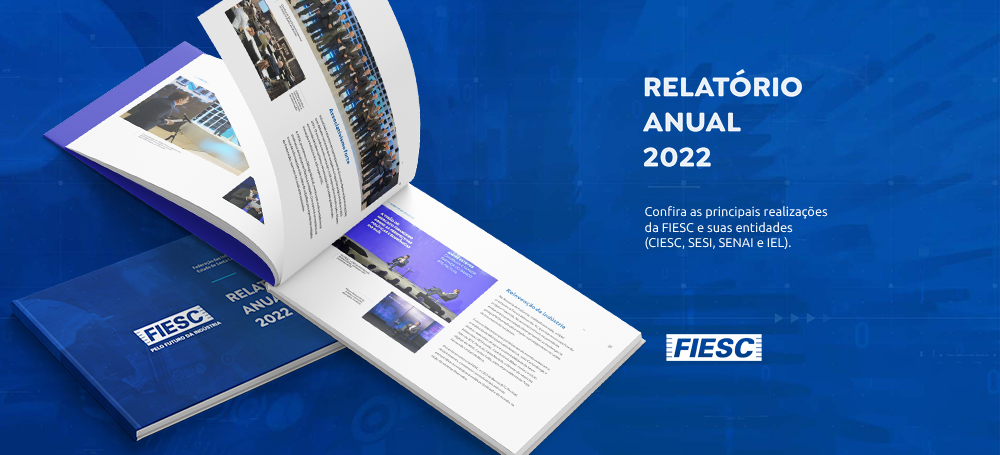 Relatório Anual de Gestão 2022 - Confira as principais realizações da FIESC e suas entidades.
