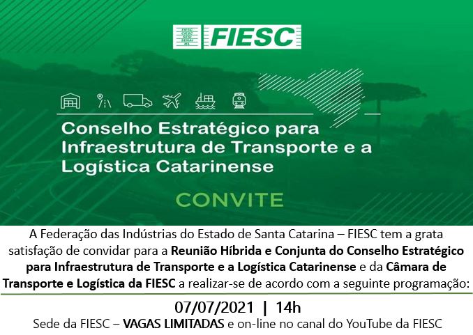 Ações da FIESC na Área de Infraestrutura de Transporte e a Logística Catarinense julho 2021