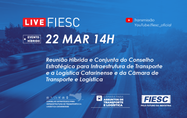 Reunião Híbrida e Conjunta do Conselho e da Câmara de Transporte e Logística da FIESC 