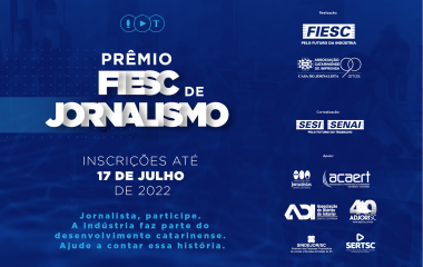 Inscrições ao Prêmio FIESC de Jornalismo começam em 25 de maio, Dia da Indústria
