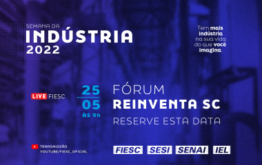 FIESC lança Reinventa-SC com debate de líderes industriais