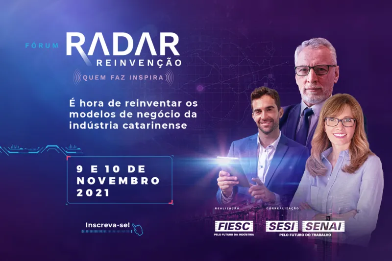 ACOMPANHE AO VIVO: Líderes da indústria de SC discutem reinvenção do setor em fórum da FIESC