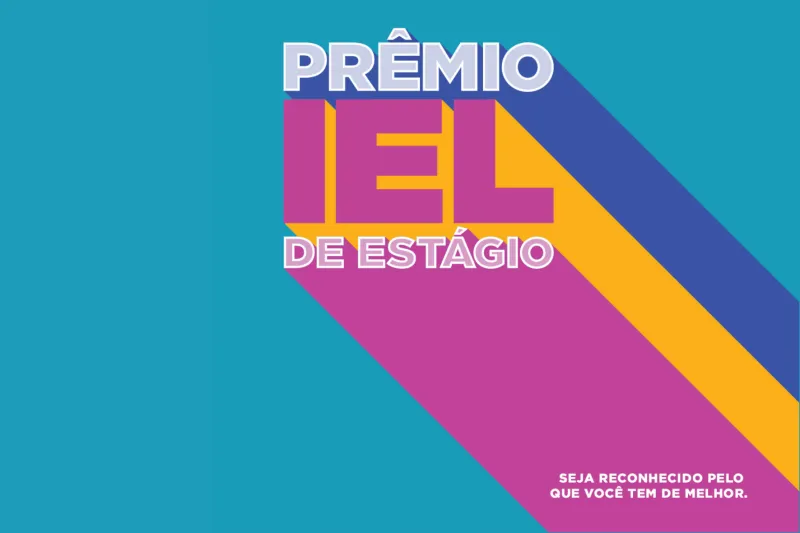 Prêmio IEL de Estágio 2022 está com inscrições abertas